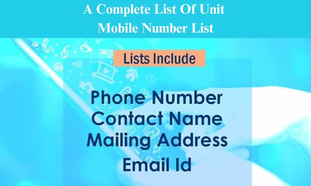 A Complete List Of Unit Mobile Number Database