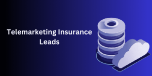 Telemarketing Insurance Leads